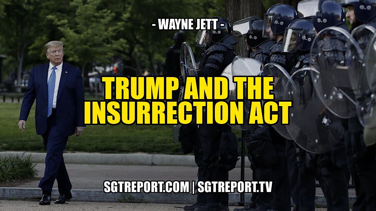 DONALD J. TRUMP AND THE INSURRECTION ACT