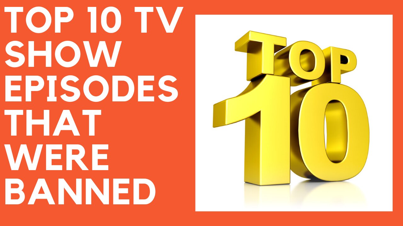 10 TV SHOWS THAT WERE BANNED