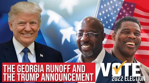 The Georgia Runoff and the Trump Announcement