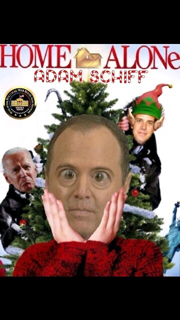🔴"HOME ALONE with ADAM SCHIFF" Merry Christmas🔴