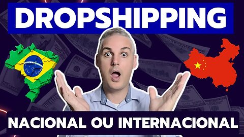 💰QUAL O MELHOR? DROPSHIPPING NACIONAL X INTERNACIONAL EM 2023