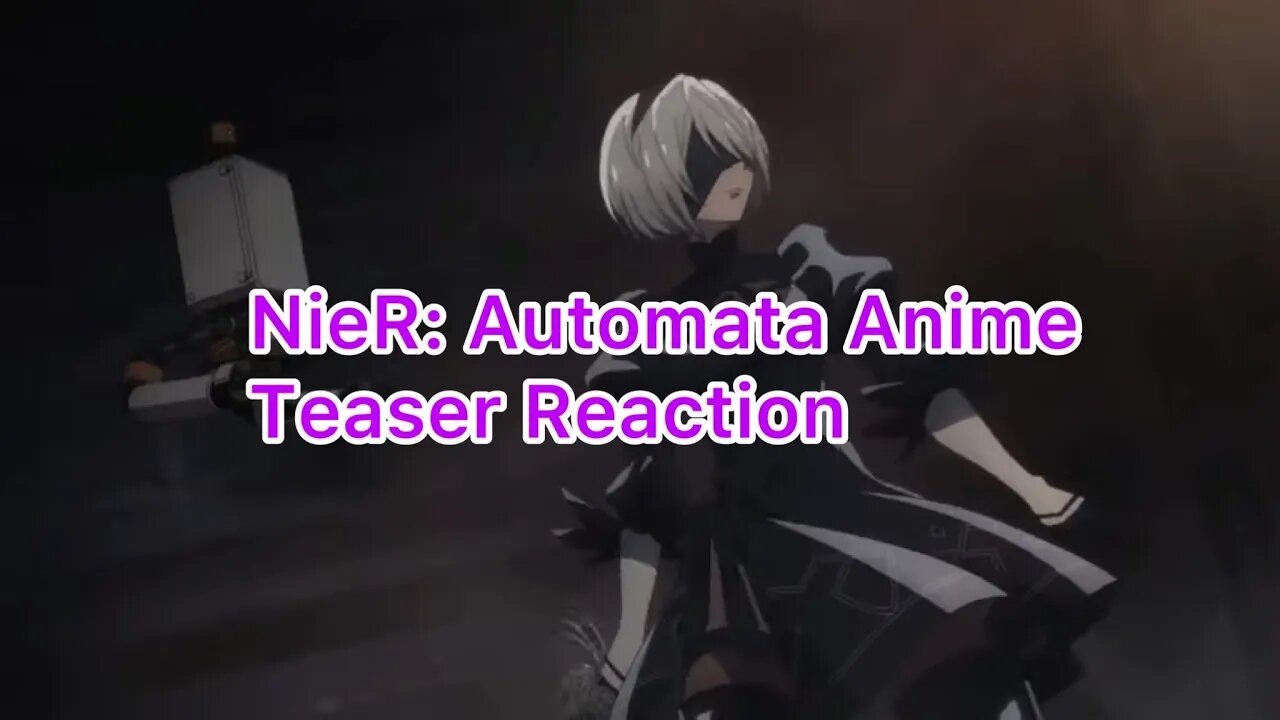 NieR: Automata Anime Teaser Reaction