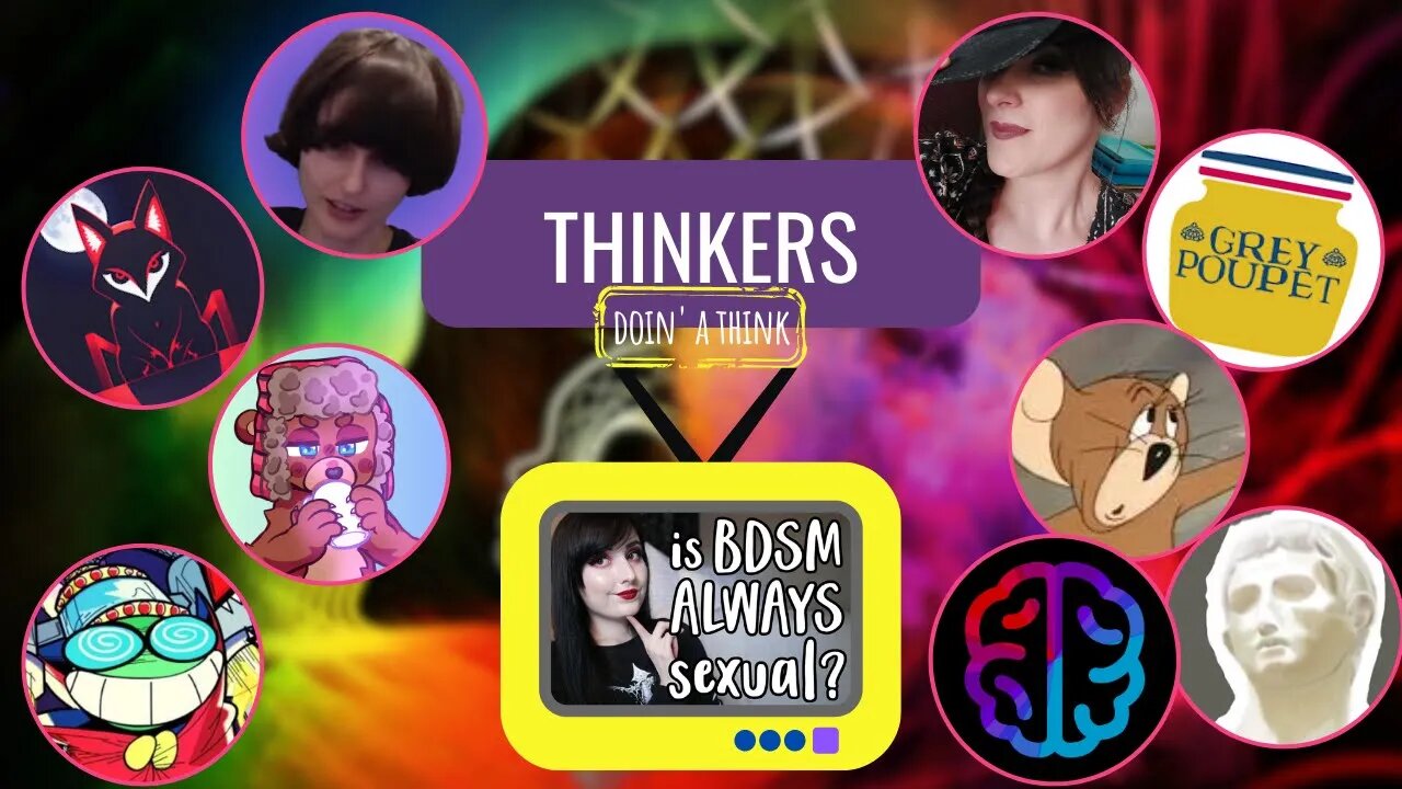 Thinkers 6: Doin' A Think About Kink