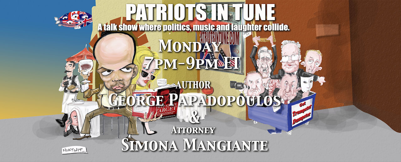 GEORGE PAPADOPOULOS -&- SIMONA MANGIANTE PAPADOPOULOS Patriots In Tune Show - Ep. #471 - 10/18/2021