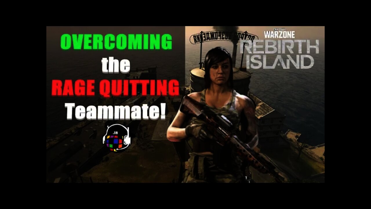 OVERCOMING the RAGE QUITTING Teammate! (Call of Duty: Warzone Rebirth Island)