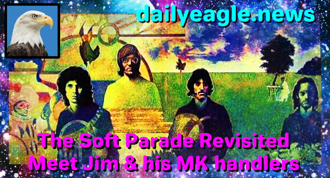 Soft Parade revisited: Meet Jim and his MK handlers