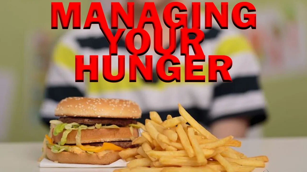 Hunger Management 2021 Tips to Better Health Through Not Sabotaging Yourself