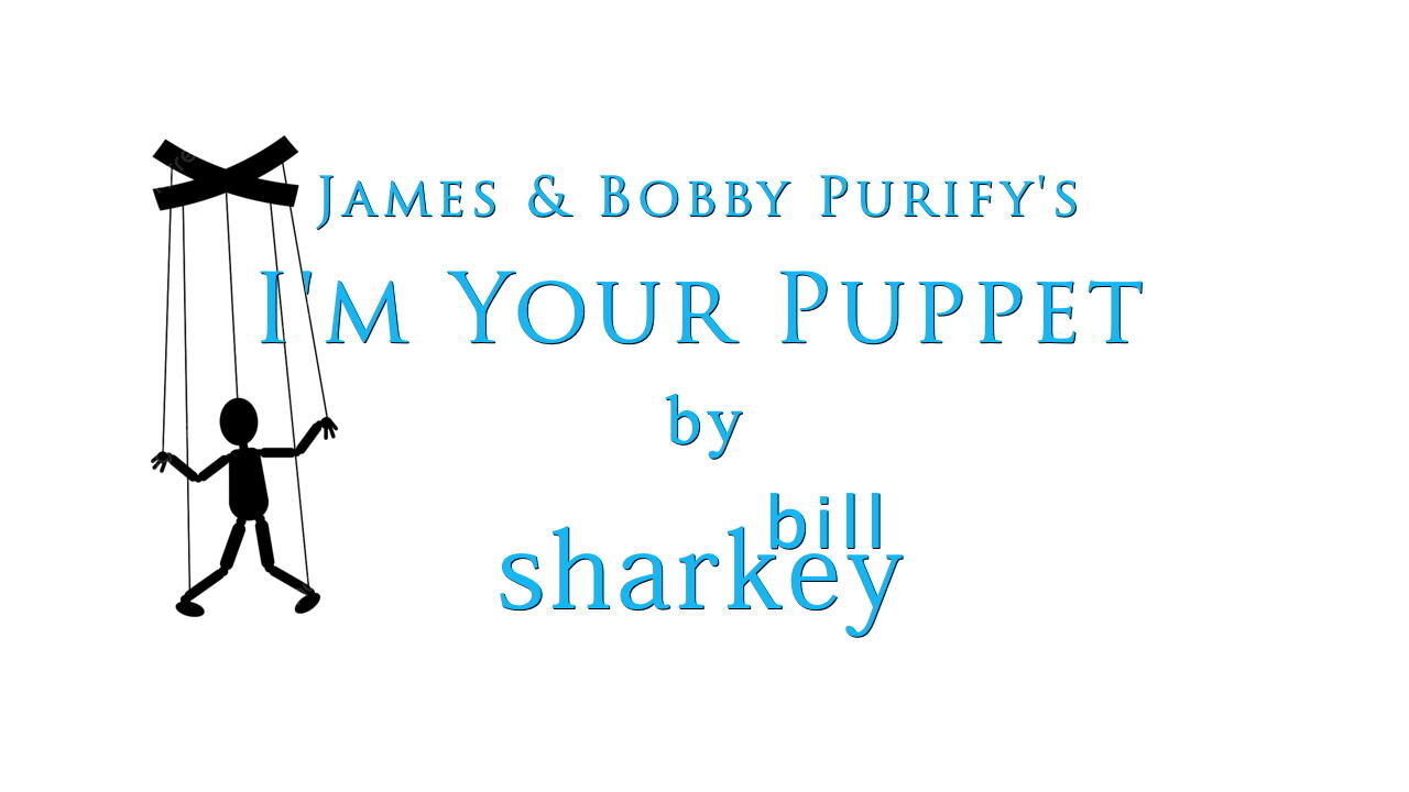 I'm Your Puppet - James & Bobby Purify (cover-live by Bill Sharkey)