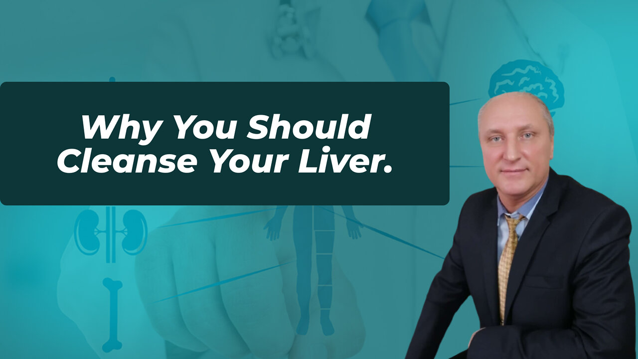 Why You Should Cleanse Your Liver.