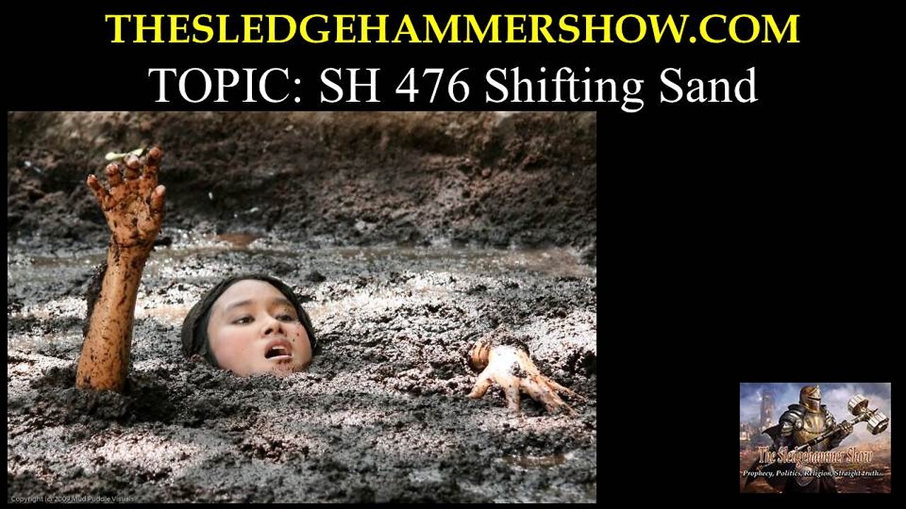 the SLEDGEHAMMER show SH 476 Sinking Sand