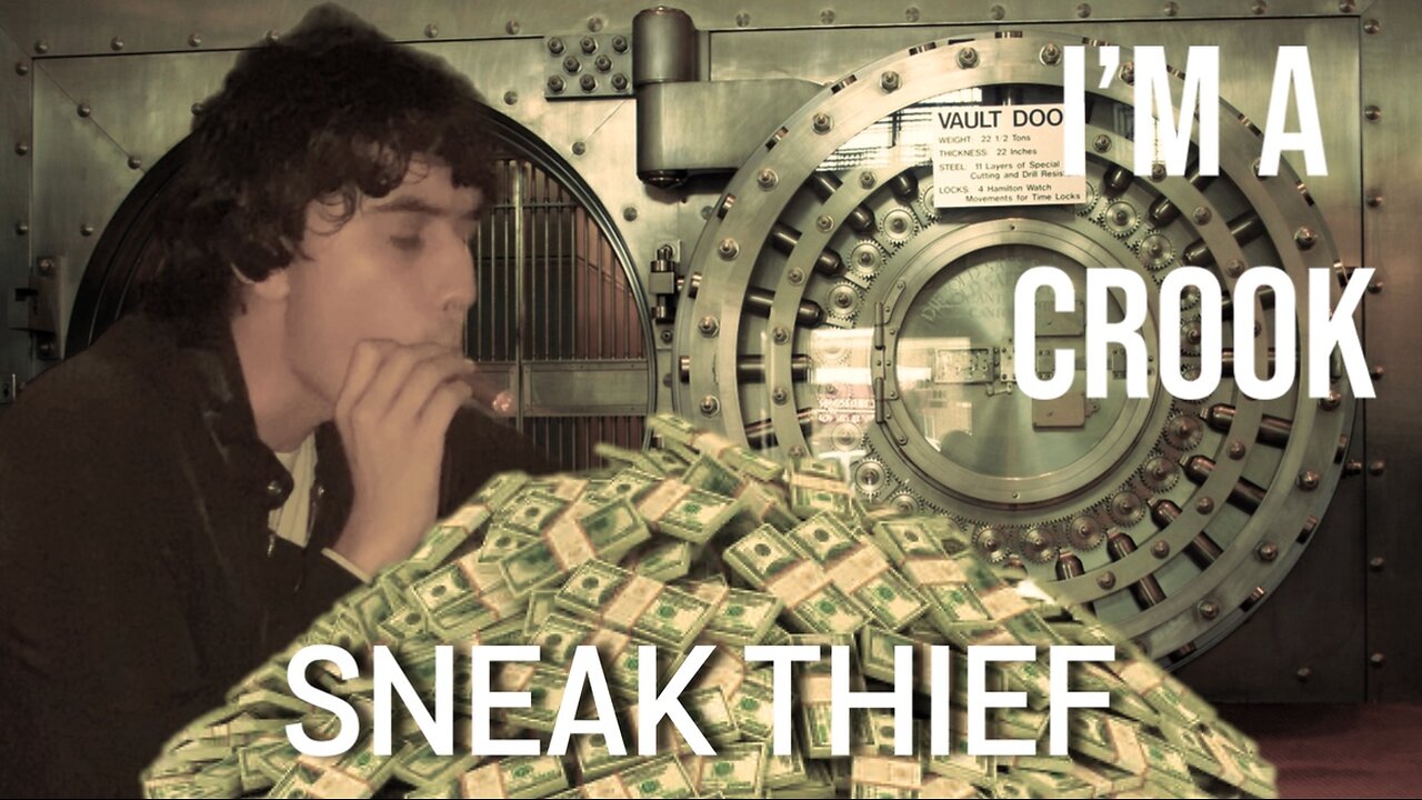 Being A Crook For A Day (Sneak Thief)