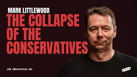 Where Did The Conservative Party Go Wrong? | Peter McCormack x Mark Littlewood MOB030