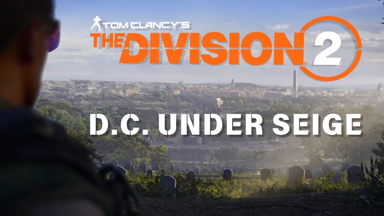 The Division 2 - D.C. Under Seige