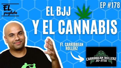 EP #178- La relación entre el #BJJ y el #cannabis