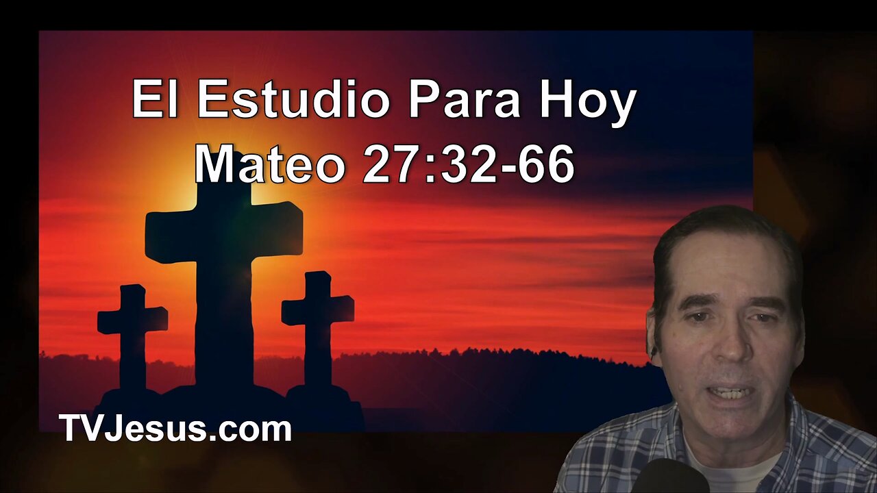 40 Mateo 27:32-66 - Ken Zenk - Estudios Biblicos