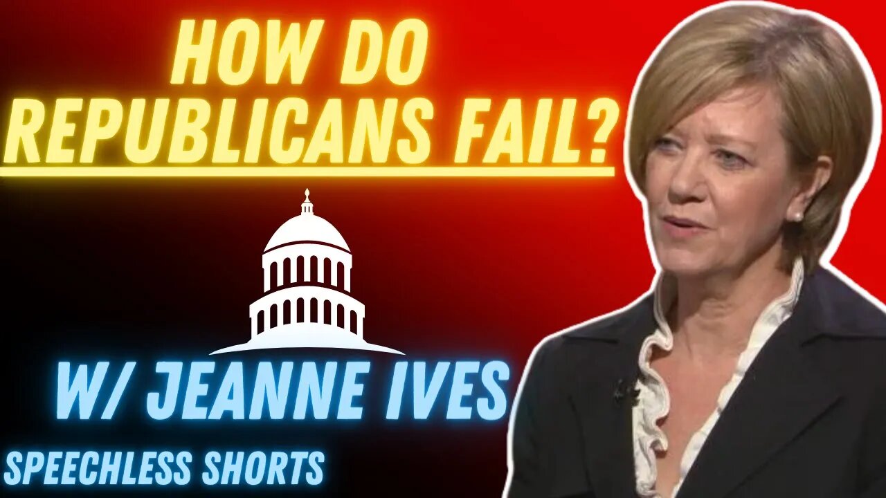 FAILURE: What Does The GOP Do Wrong? w/ Jeanne Ives