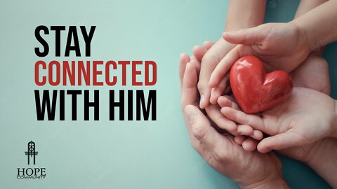 Stay Connected With Him | Moment of Hope | Pastor Robert Smith