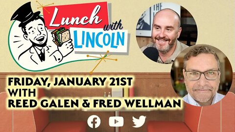 LPTV: Lunch with Lincoln January 21, 2022 | Guest: Fred Wellman