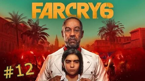 FAR CRY 6 Walkthrough Gameplay Part 12 - BLOOD TIES (PC)