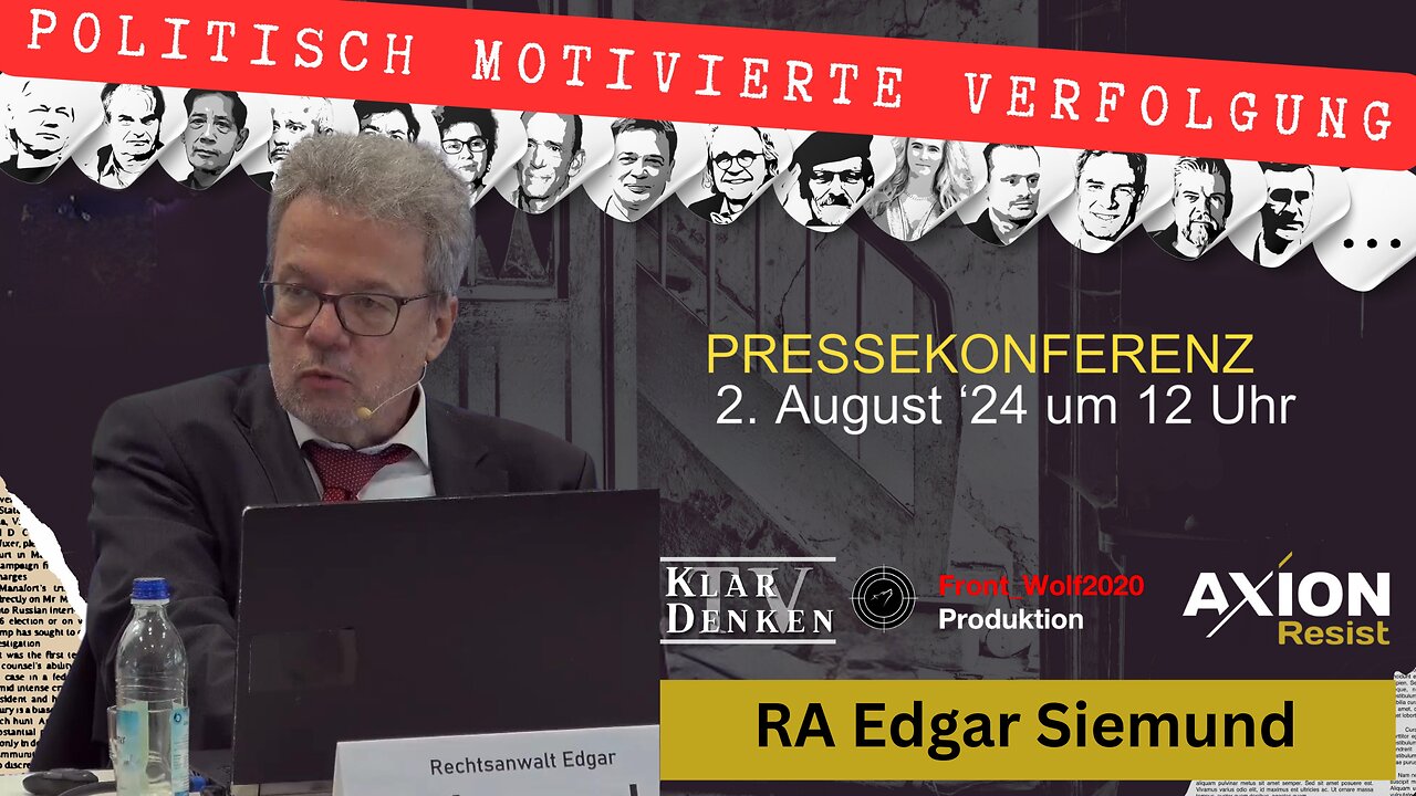 🔵⚡️Vortrag: RA Edgar Siemund auf der Pressekonferenz AXION Resist am 02.08.2024