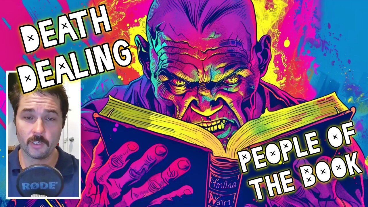 The Death Dealing, People Of The BOOK! (My Understanding EP. 11)