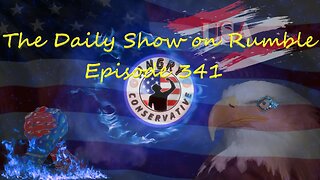 The Daily Show with the Angry Conservative - Episode 341