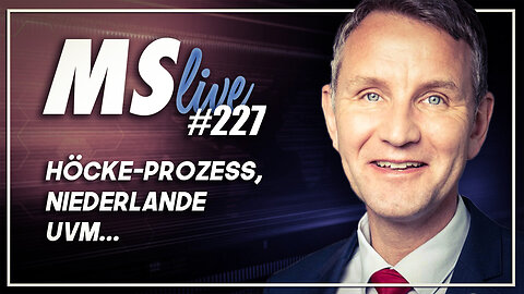 MSLive #227 - Höcke-Prozess, Wilders in den Niederlanden uvm...