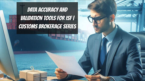 Mastering Data Accuracy: The Power of Data Validation Tools for ISF Compliance