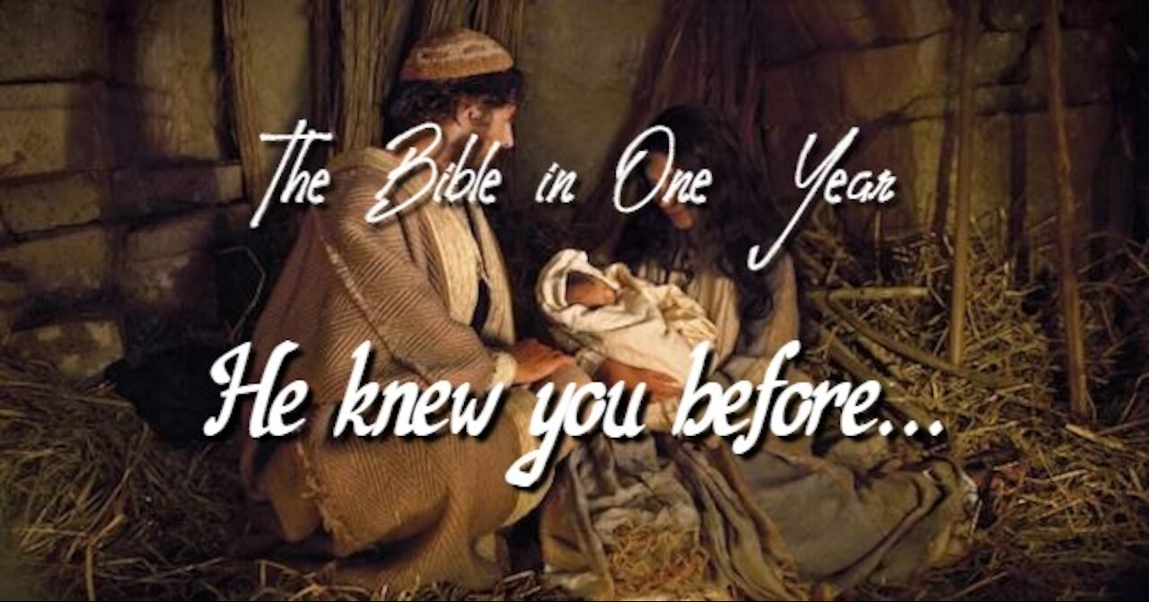 The Bible in One Year: Day 208 He Knew You Before...