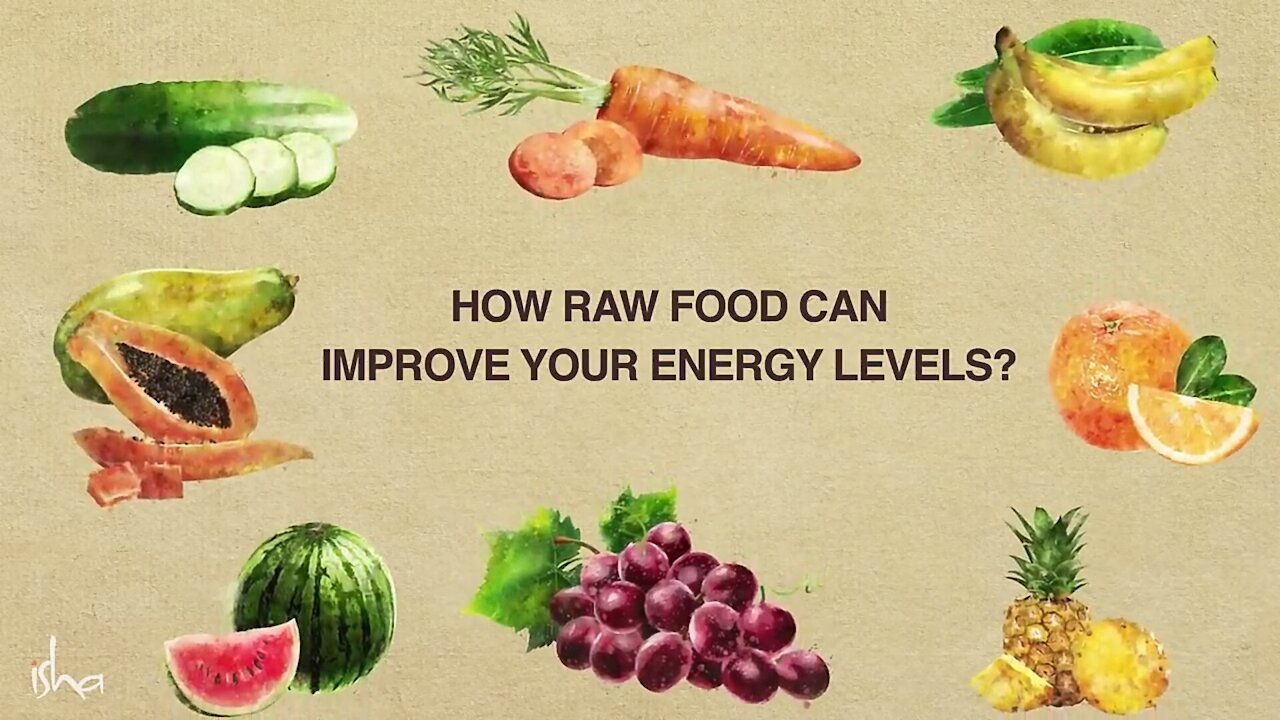 Fact, eating raw food can increase a person's energy levels.