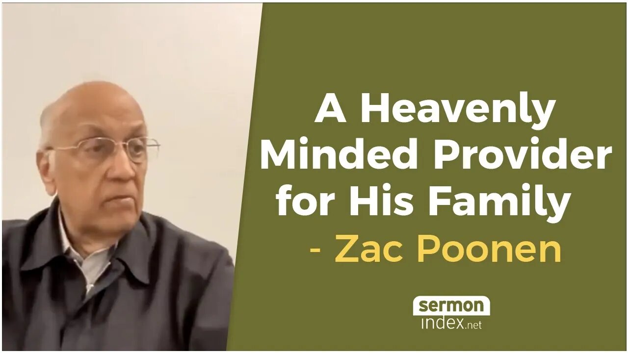 Being A Heavenly Minded Provider for His Family by Zac Poonen