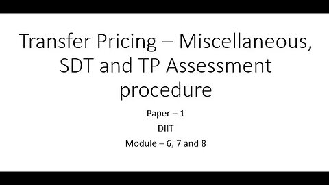 Transfer Pricing Misc, Specified Domestic transactions, TP Assessment Procedures