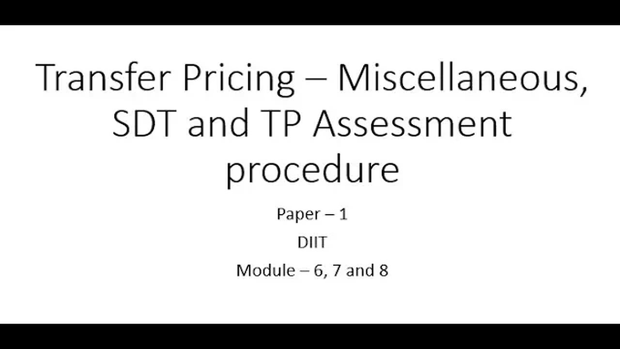 Transfer Pricing Misc, Specified Domestic transactions, TP Assessment Procedures