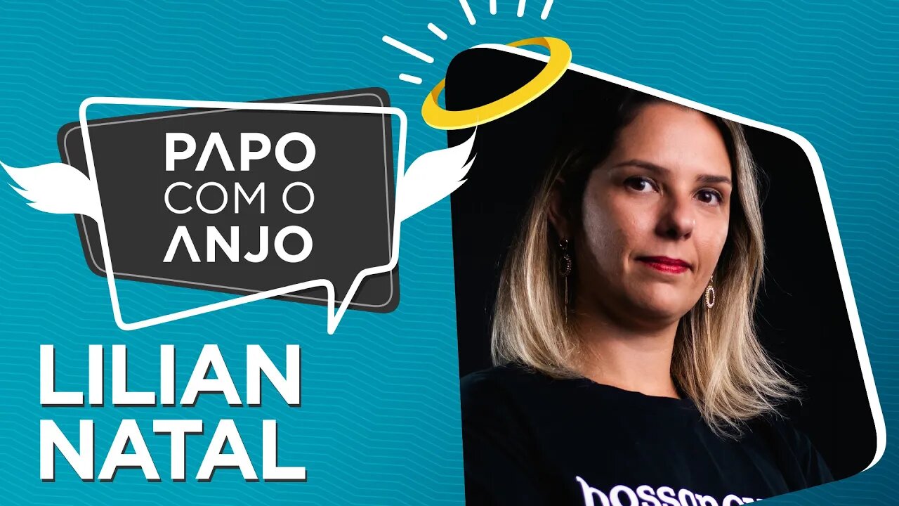 Lilian Natal: Como anda o mercado de startups atualmente no Brasil? | PAPO COM O ANJO