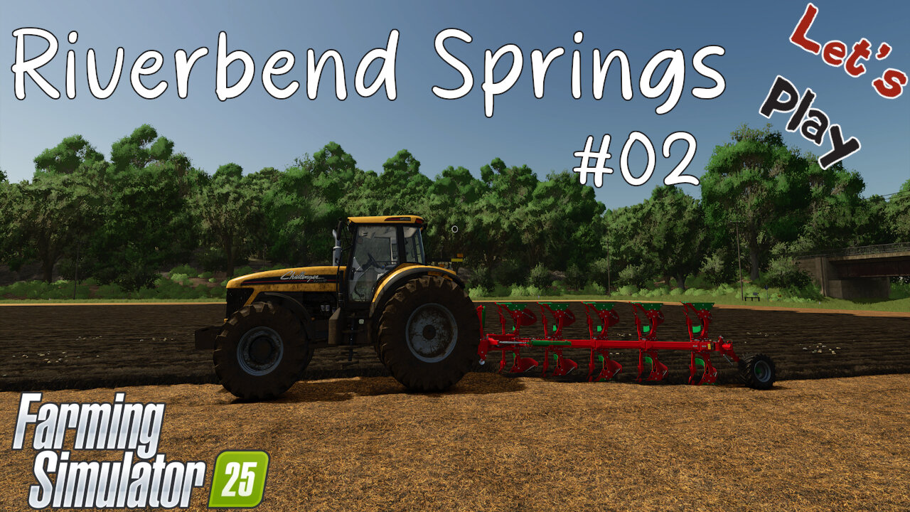 Let's Play | Riverbend Springs | #02 | Farming Simulator 25