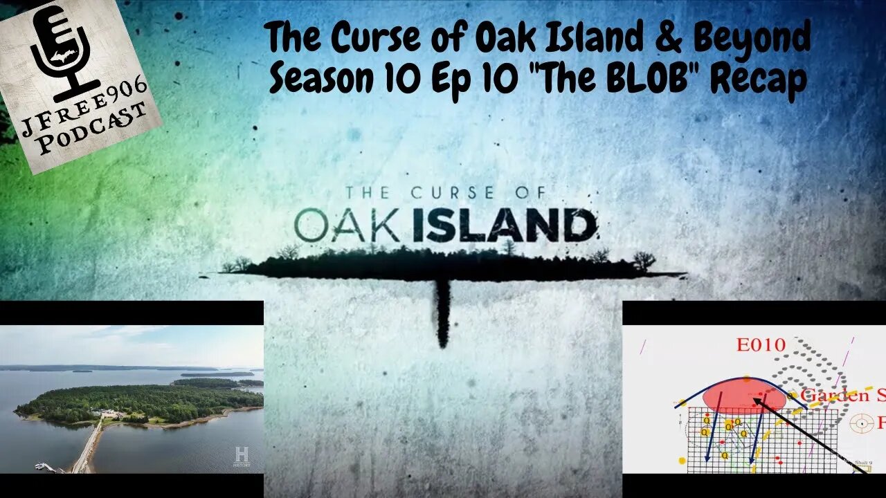 The Curse of Oak Island & Beyond - Season 10 Ep 10 "THE BLOB" recap