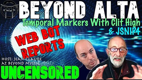 🔴LIVESTREAM: TEMPORAL MARKERS WITH CLIF HIGH, JSNIP4 & Jean-Claude@BeyondMystic