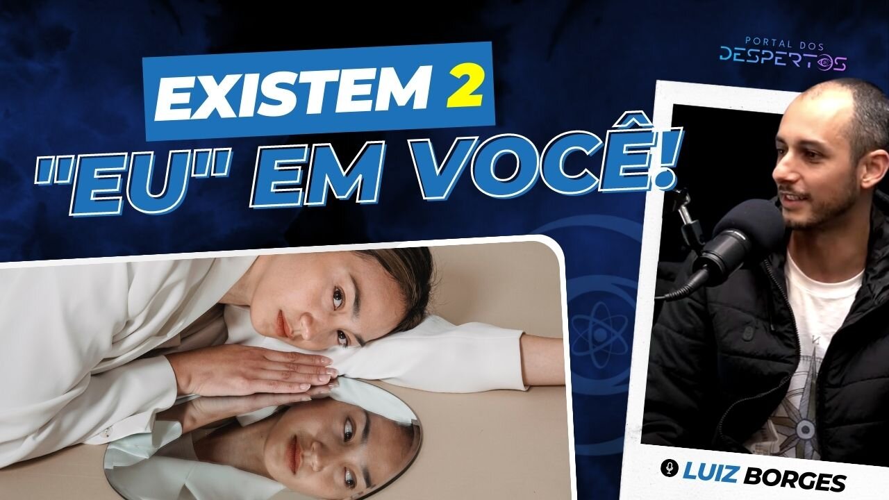 Existem 2 eu em você