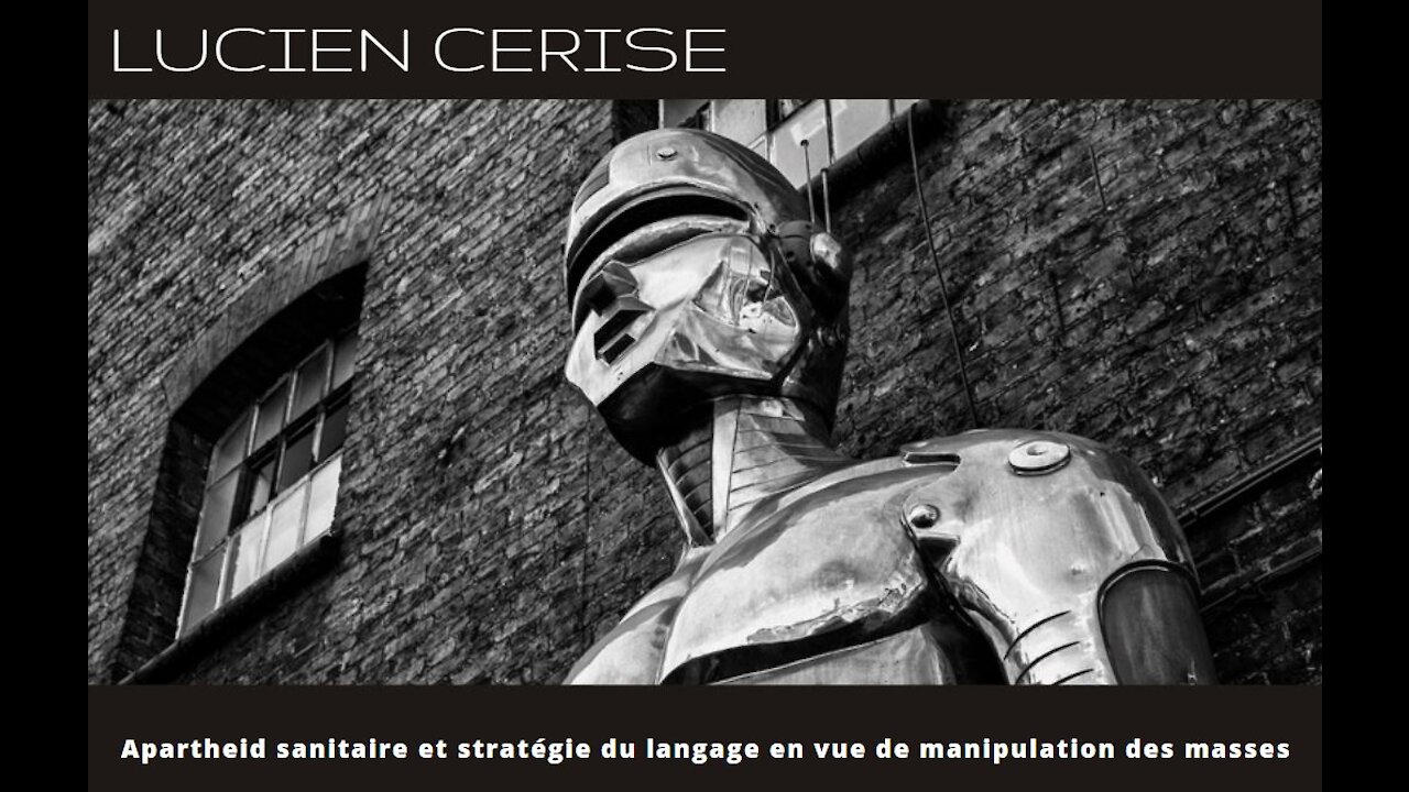 Lucien Cerise | Apartheid sanitaire et stratégie du langage en vue de manipulation des masses