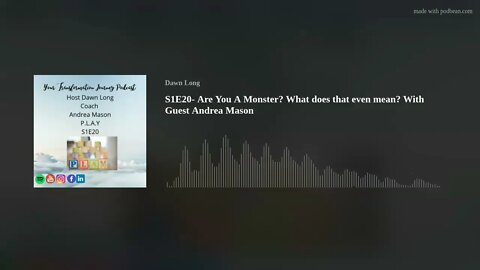 S1E20- Are You A Monster? What does that even mean? With Guest Andrea Mason