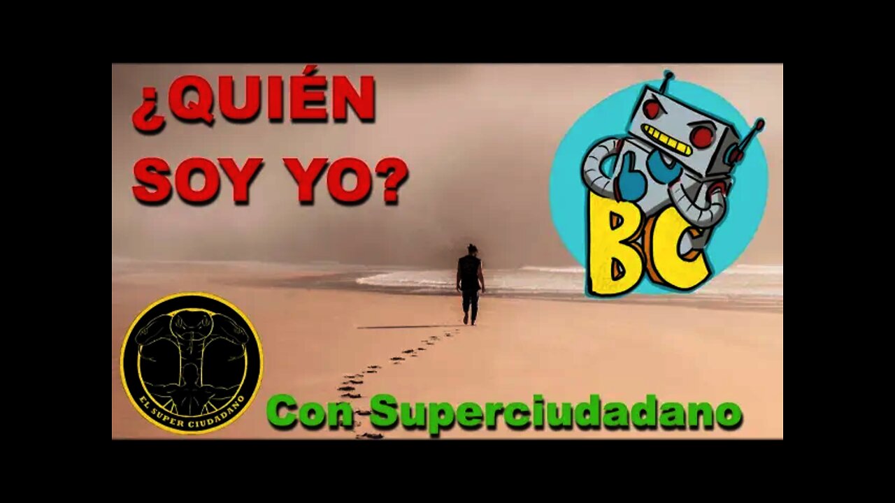 ¿Quién soy yo?, preguntas sencillas junto al Superciudadano!!!