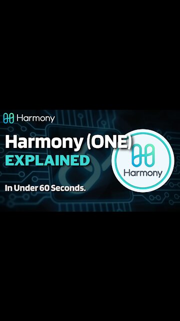 What is Harmony (ONE)? | Harmony ONE Crypto Explained in Under 60 Seconds