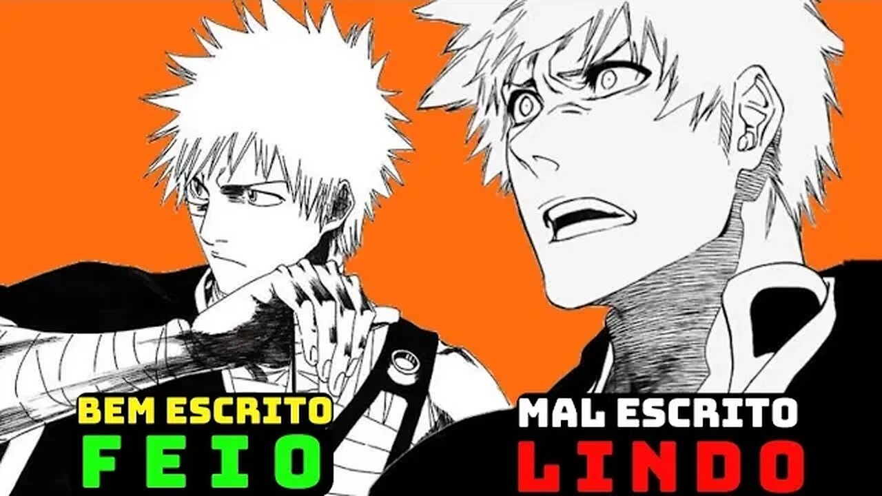 Efeito Bleach | Mangás Feios Viram Mangás Bonitos | Histórias Bem Escritas Ficam Mal Escritas