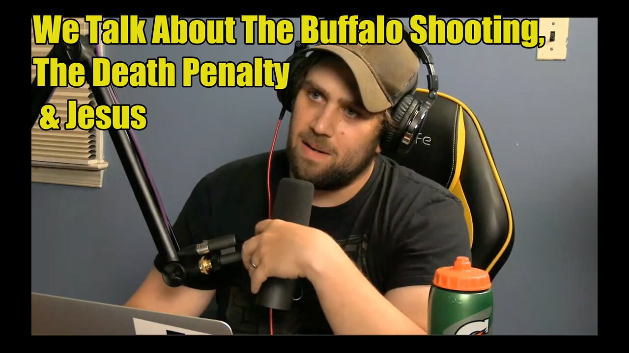 We Talk about the Buffalo Shooter/The Death Penalty & Jesus