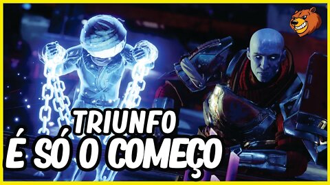 DESTINY 2│ TRIUNFO É SÓ O COMEÇO APRENDA COMO FAZER CERTO!
