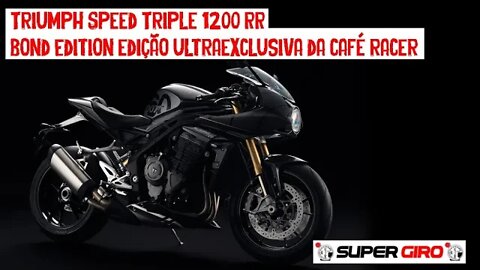 Triumph lança Speed Triple 1200 RR Bond Edition #CANALSUPERGIRO