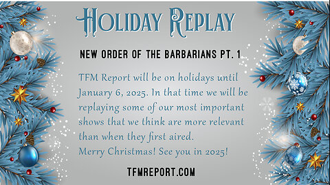 Holiday Replay- New Order of the Barbarians Pt.1