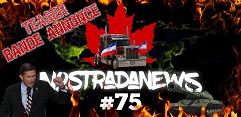 Teaser NostradaNews #75 Live sur youtube Mardi 15h au Québec 21h en France