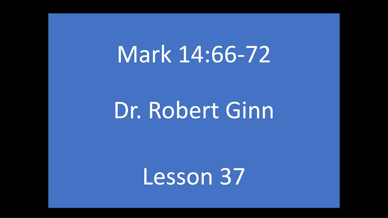 Mark 14:66-72 Lesson 37