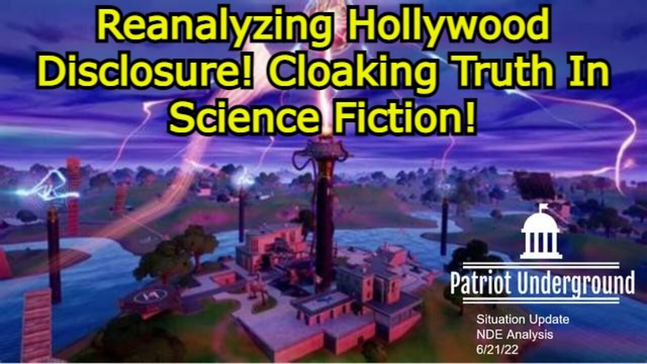 Patriot Underground Episode 224: Reanalyzing Hollywood Disclosure! Cloaking Truth In Science Fiction!